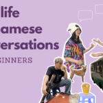 Real-life Vietnamese Conversations for Beginners